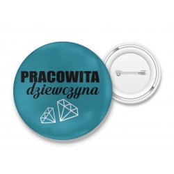 Przypinka Pracowita dziewczyna